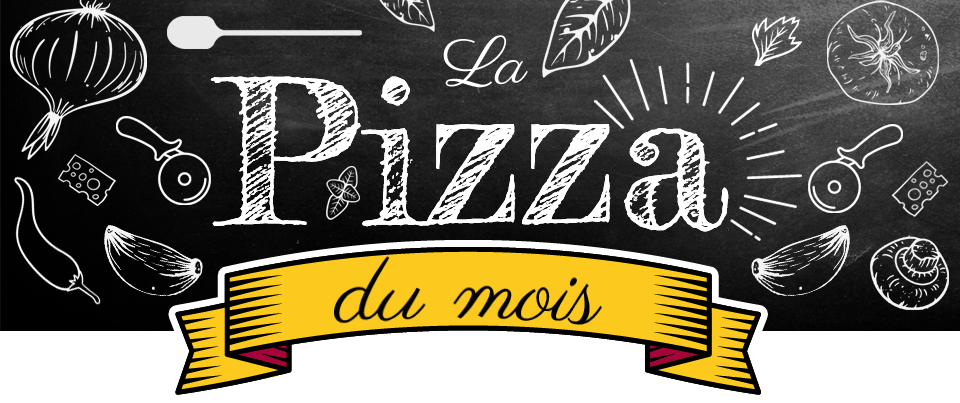 La Pizza du mois chez TradiPizza | pizzeria à Véretz, Veigné et Evres